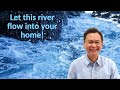 Let this river flow into your home