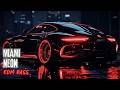 Car Music 🚗 EDM Remix 2026 🔊 Miami Neon Night Drive 🌴