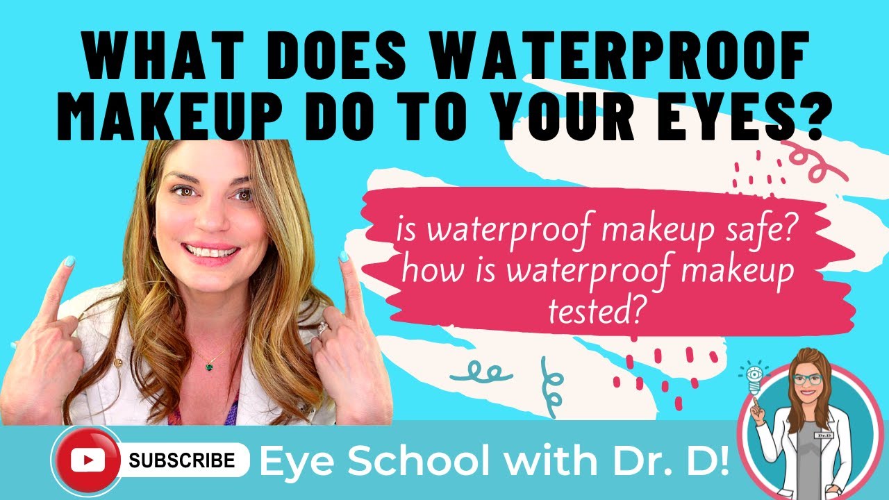 What Does Waterproof Makeup Do To Your Eyes? Is Waterproof Makeup