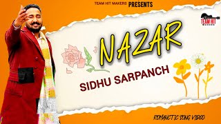 Nazar Singerlyricist - Sidhu Sarpanch Director - Satnam Sidhu New Romantic Song Of 2025