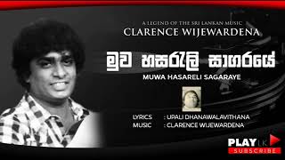 Muwa Hasareli Sagaraye (මුව හසරැලි සාගරයේ) - Clarence Wijewardena  | Original Sinhala Songs | PlayLK