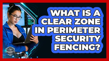 What Is A Clear Zone In Perimeter Security Fencing? - SecurityFirstCorp.com