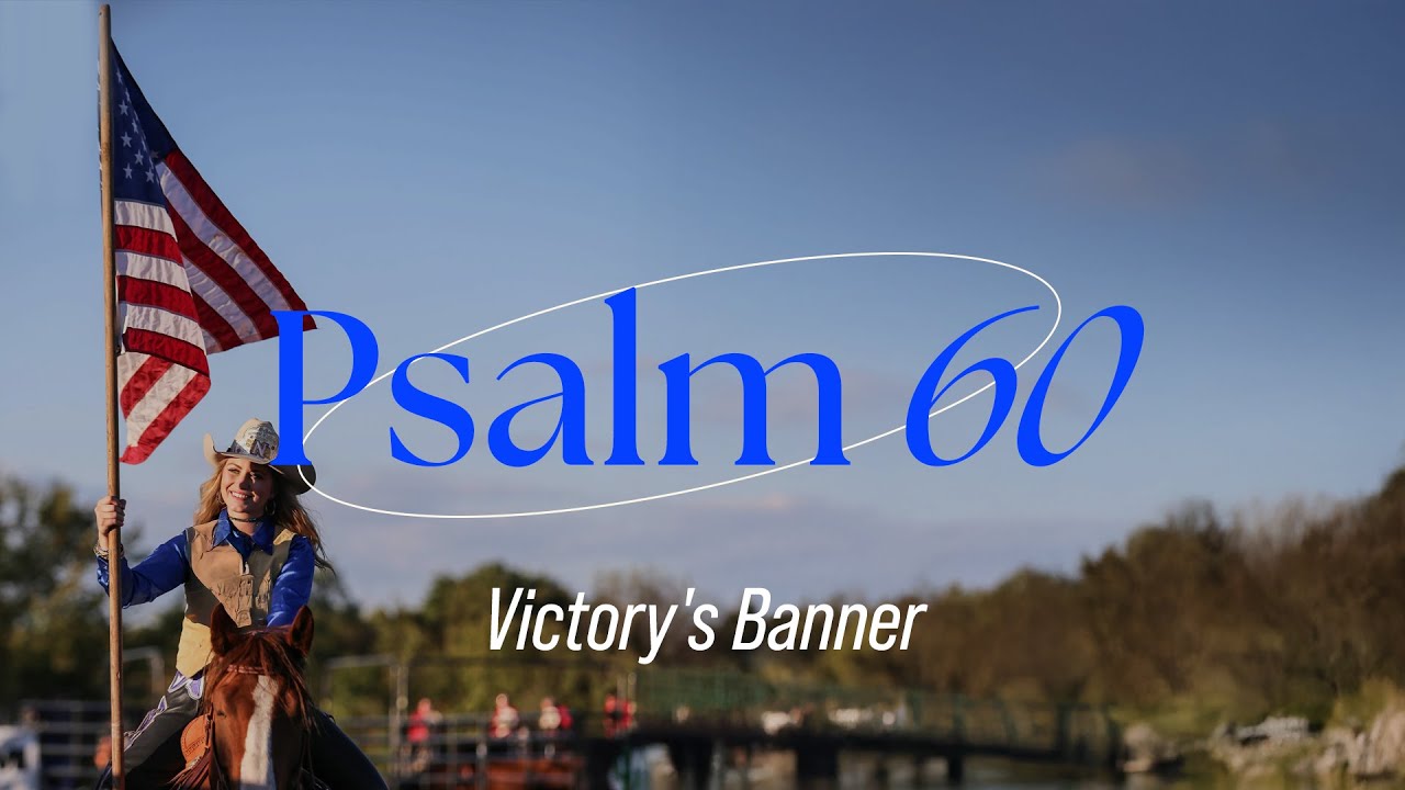 A Song Based on Psalm 60 – Victory's Banner