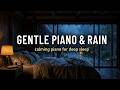Deep Sleep Music with Rain Sounds & Soft Piano | Soothing Music for Insomnia
