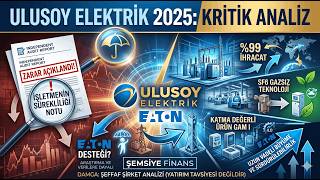 Ulusoy Elektrik (ULUSE) 2025 Analizi: Eaton Gücü, Küresel İhracat ve Gelecek Vizyonu