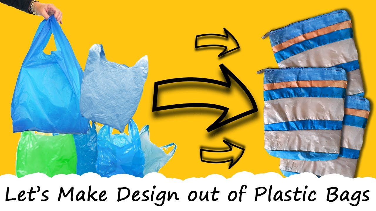Let's Make Design out of Plastic Bags YouTube