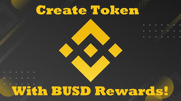 Create a token with BUSD rewards on Binance Smart Chain | Tutorial 2022