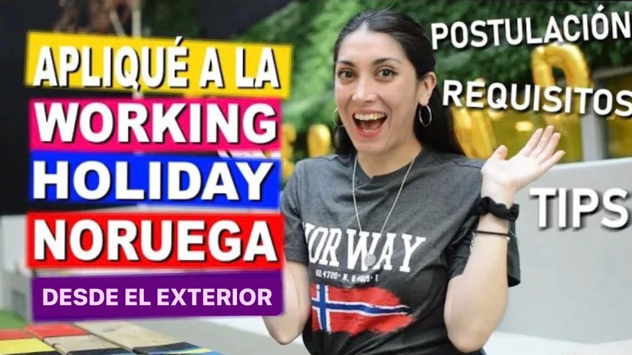 Cómo aplicar a la visa Working Holiday NORUEGA desde el exterior | Requisitos, postulación y tips