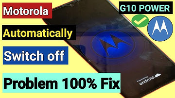 Motorola g10/g10 power Autometically Switch Off Problem || Motorola Automatic Switch Off Problem