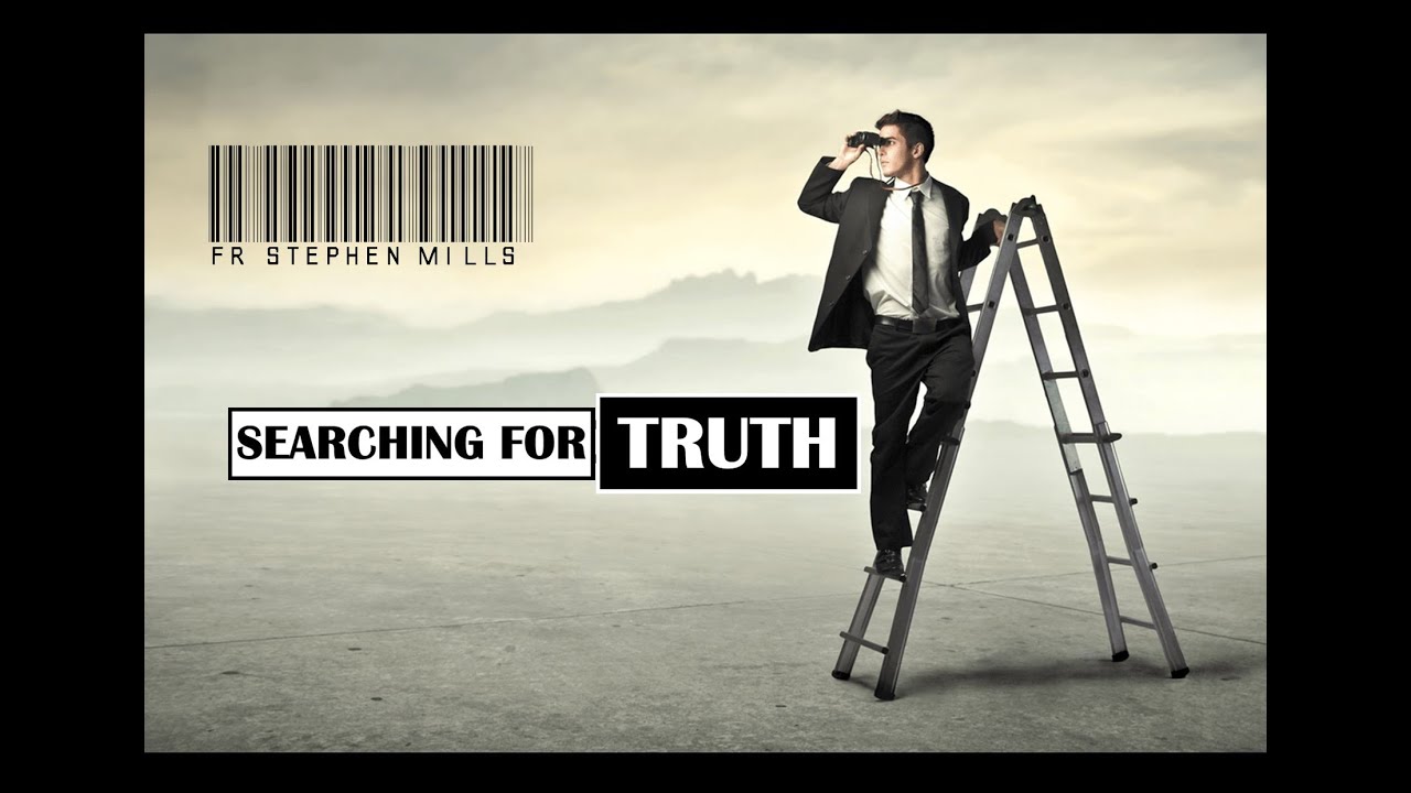 Searching for Truth Fr Stephen Mills YouTube Searching for Truth Fr Stephen Mills YouTube