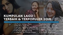 KUMPULAN LAGU TERBAIK & TERPOPULAR 2018  - Durasi: 45:38. 