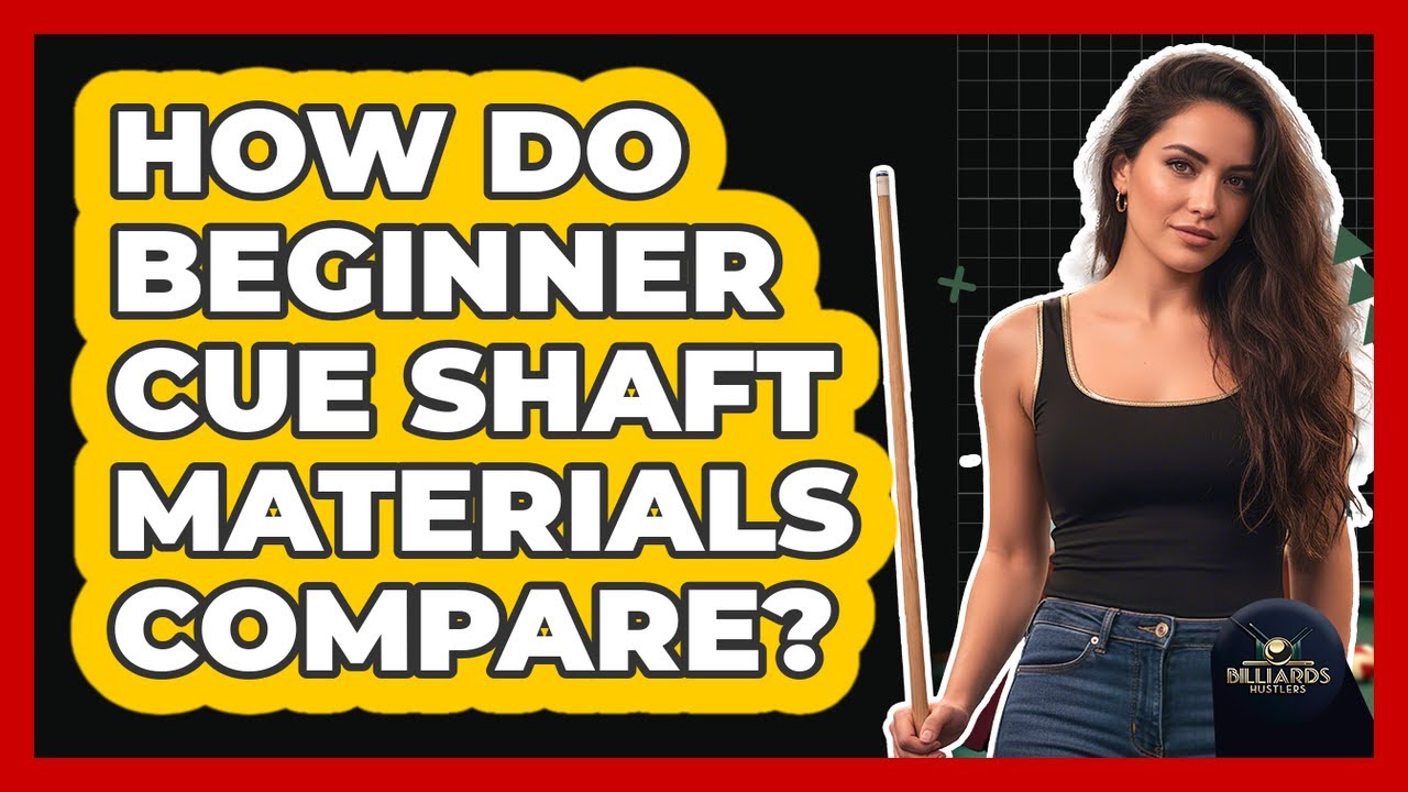How Do Beginner Cue Shaft Materials Compare?