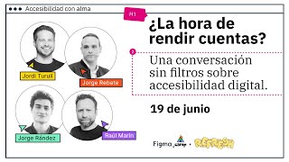 ¿La hora de rendir cuentas? - Una conversación sin filtros sobre accesibilidad digital. Figma.camp