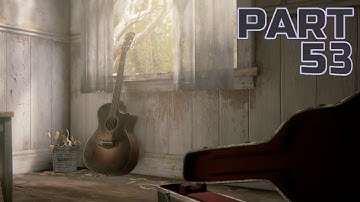 THE LAST OF US 2 walkthrough GAMEPLAY | PART 53|  WHAT I HAD TO DO | LAST OF US PART 2
