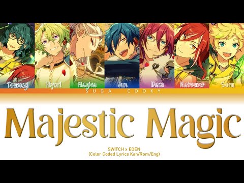 SWITCH X EDEN Majestic Magic Lyrics Color Coded Lyrics Kan Rom Eng