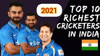 Famous TOP 10 RICHEST CRICKETERS OF INDIA | AND THEIR NET WORTH | 2021 Net Worth