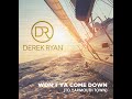 Derek Ryan - Won't Ya Come Down (To Yarmouth Town) OFFICIAL VIDEO