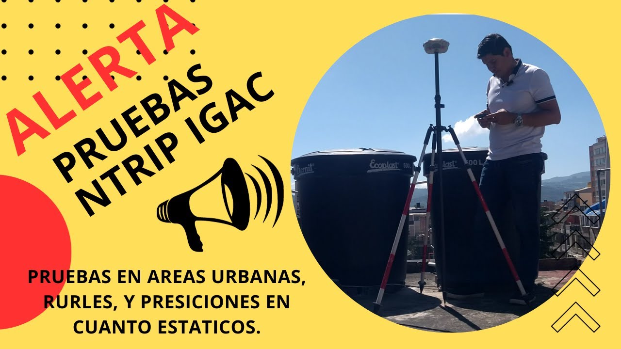 PRUEBAS NTRIP IGAC