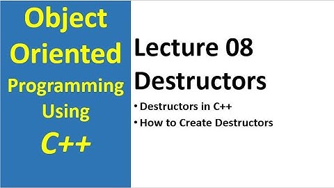 Destructor in C++ Programming| Object Oriented Programming Concepts in C++ Lecture 08(Urdu/Hindi)