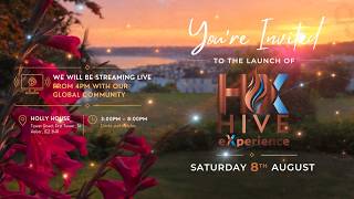 The Official Launch of HX | Hive eXperience