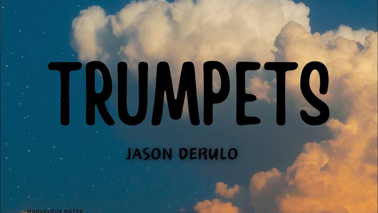 Jason Derulo Trumpets (Lyrics) YouTube