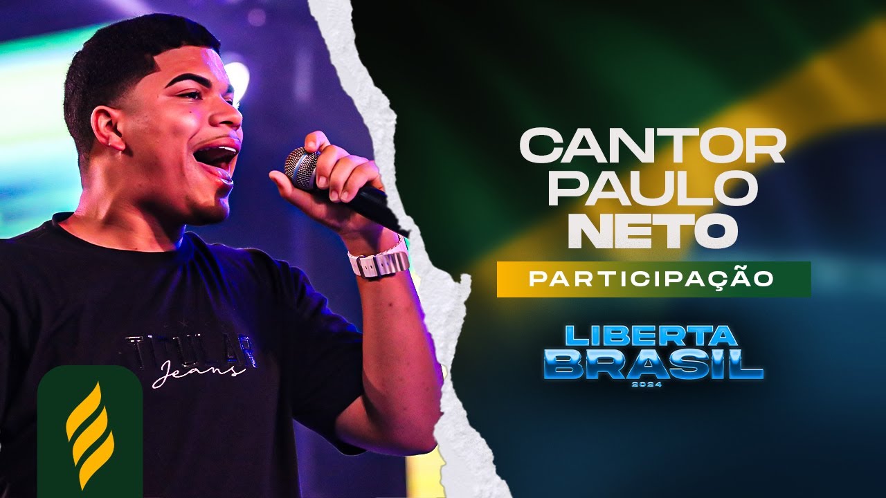 LOUVOR COM PAULO NETO - Congresso Liberta Brasil 2024