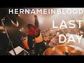 HER NAME IN BLOOD &quot;LAST DAY&quot; MAKI DRUM CAM