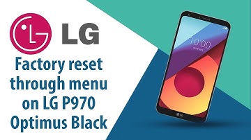 How to Factory Reset through menu on LG Optimus Black P970?