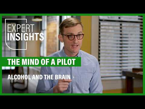 The Mind Of A Pilot: Alcohol And The Brain
