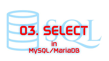 03. SELECT in MySQL/MariaDB