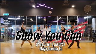 Show You Can (Prod.Czaer & JAKOPS) - Maya, Cocona, XG | Choreography by Coery