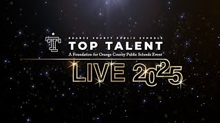 Orange County Public Schools TOP TALENT LIVE 2025