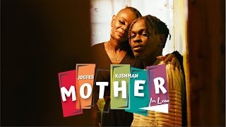 Mother In Law by Joefes ft. Kushman