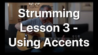 Strumming: Lesson 3 - Using Accents | Tom Strahle | Basic Guitar | Easy Guitar