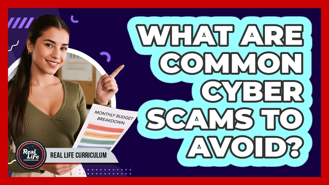 What Are Common Cyber Scams To Avoid?