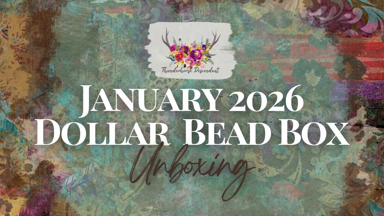 January 2026 Dollar Bead Box Unboxing | Morning Coffee with Thunderhorse Descendant