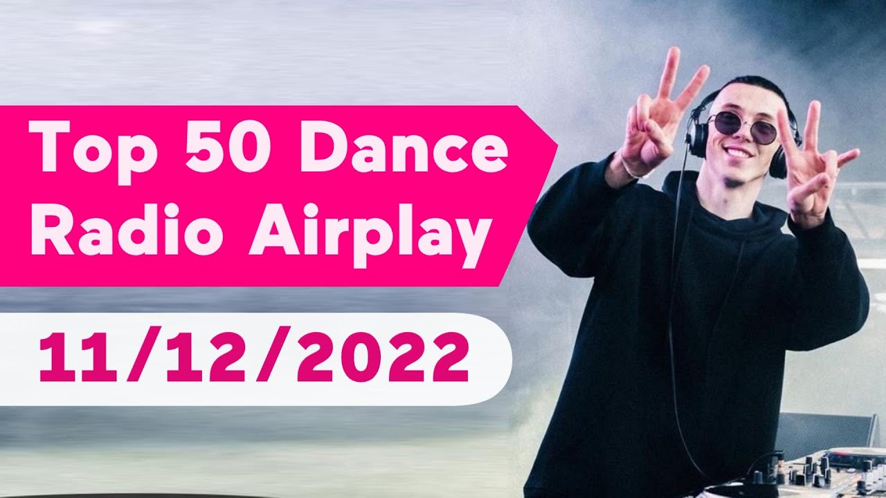 🇺🇸 Top 50 Dance Radio Airplay Chart (November 12, 2022) | Mediabase