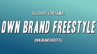 FelixThe1st & Dreya Mac - Own Brand Freestyle ft. Finch Fetti (Lyrics) Resimi