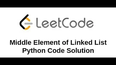LeetCode Middle element of Linked List Solution Explained - Python