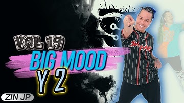 Big Mood | Y2 | ZUMBA FITNESS | Volume 19 | 2025