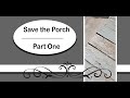 Save the Porch Project - Part One