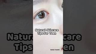 Natural Skincare Tips for Teen #glowingskin  #skincare