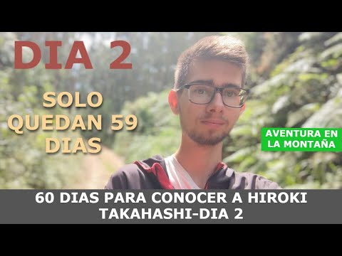 60 DIAS PARA CONOCER A HIROKI TAKAHASHI-DIA 2