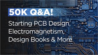 Answering Your PCB Questions: 50k Q&A