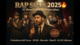 Download Lagu RAP SOUL 2025 🔥 Violadores del Verso, SFDK, Morodo, Sharif, Al2 | Remix Especial #soulhopai MP3