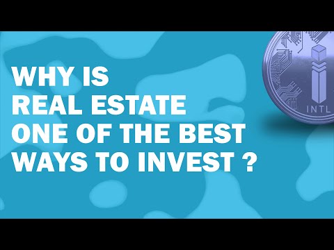 Why is real estate one of the best ways to invest?