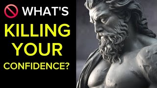 8 Bad HABITS That DESTROY Your CONFIDENCE | STOICISM