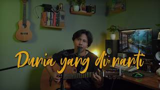 Dunia Yang Nanti - Raim Laode (Cover)