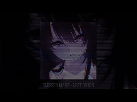 BLESSED MANE LOST ORION Slowed Reverb
