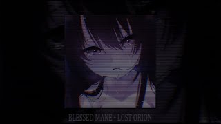 BLESSED MANE - LOST ORION (slowed + reverb)